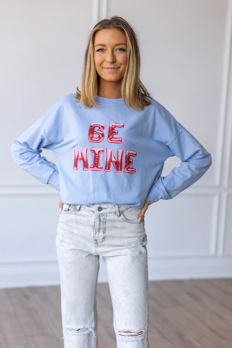 Be Mine Sweatshirt