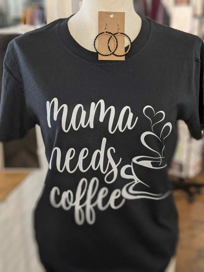 Mama Needs Coffee Tee - Black
